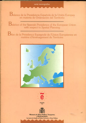 BALANCE DE LA PRESIDENCIA ESPAÑOLA DE LA UNION EUROPEA EN MATERIA DE ORDENACION DEL TERRITORIO.