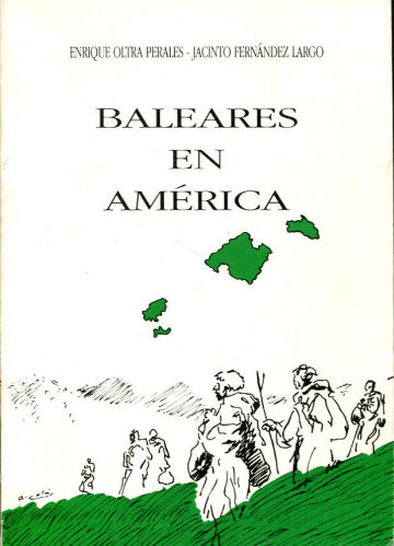 BALEARES EN AMERICA. PRESENCIA DE BALEARES FRANCISCANA EN INDO-IBEROAMERICA.