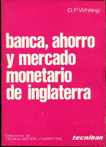 BANCA, AHORRO Y MERCADO MONETARIO DE INGLATERRA.