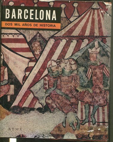 BARCELONA DOS MIL AÑOS DE HISTORIA.