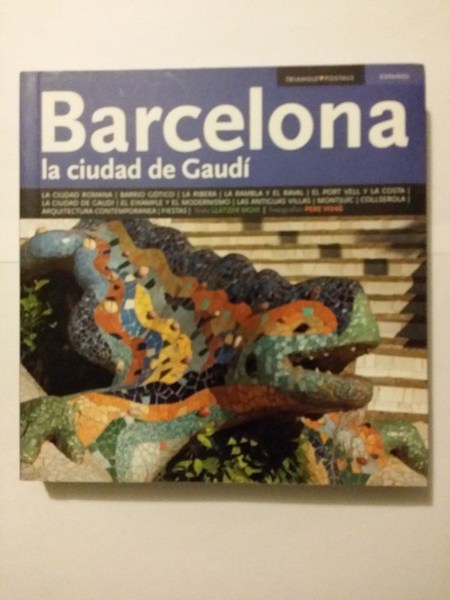 Barcelona. La ciudad de Gaudí