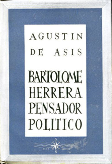 BARTOLOMÉ HERRERA PENSADOR POLÍTICO.