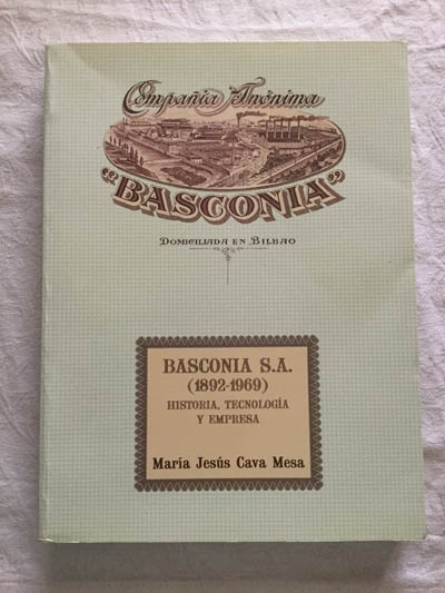 Basconia, S.A. (1892-1969). Historia, tecnología y empresa