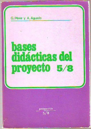 BASES DIDACTICAS DEL PROYECTO 5/8.