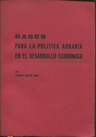 BASES PARA LA POLITICA AGRARIA EN EL DESARROLLO ECONOMICO.