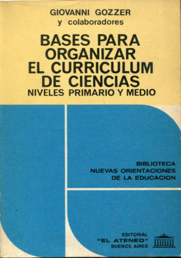 BASES PARA ORGANIZAR EL CURRICULUM DE CIENCIAS.