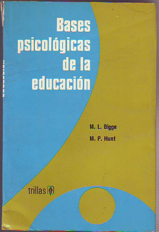 BASES PSICOLOGICAS DE LA EDUCACION.