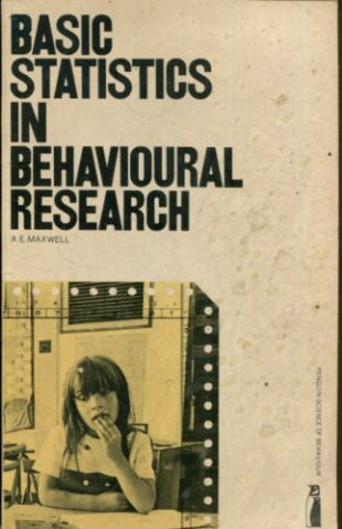 BASIC STATISTICS IN BEHAVIOURAL RESEARCH.