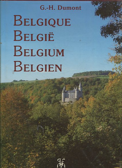 BELGIQUE UN PAYS POR TOUTES LES SAISONS. BELGIE LAND VAS ALLE GETIJDEN. BELGIUM A COUNTRY FOR ALL SEASONS. BELGIEN EIN LAND FUR ALLE JAGRESZEITEN.