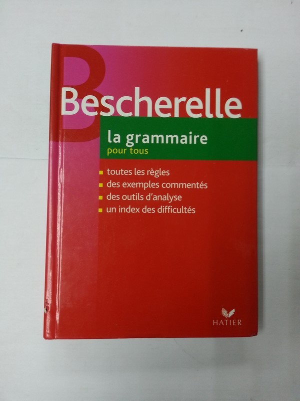 Bescherelle. La grammaire pour tous