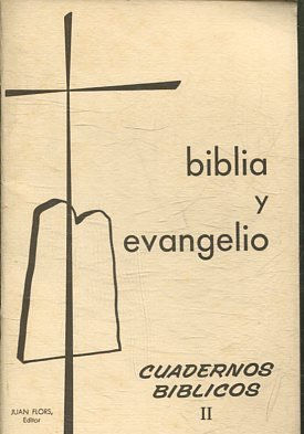 BIBLIA Y EVANGELIO. CUADERNOS BIBLICOS II.