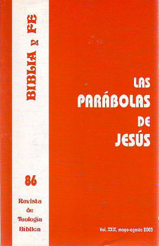 BIBLIA Y FE, REVISTA DE TEOLOGIA BIBLICA Nº 86. LA PARABOLAS DE JESUS.