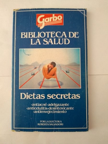 Biblioteca de la salud. Dietas secretas