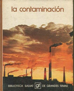 Biblioteca Salvat de Grandes Temas. Tomo 1. Contaminación.