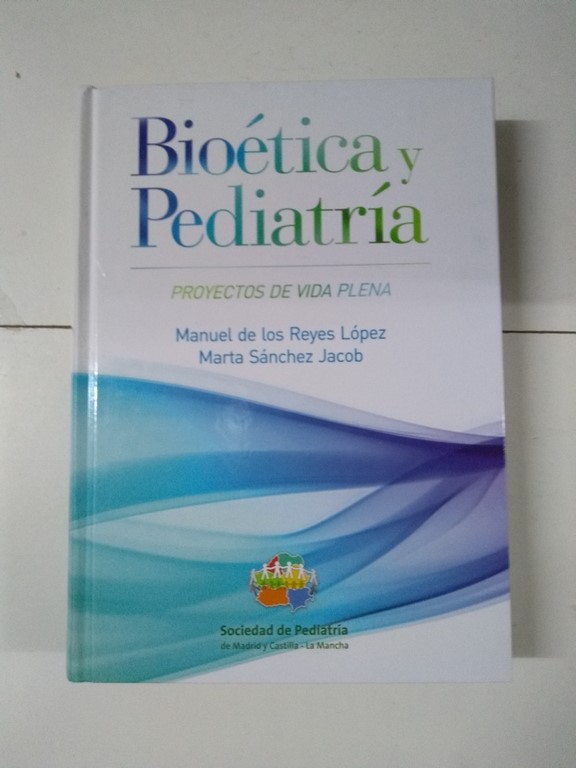 Bioética y Pediatría. Proyectos de vida plena