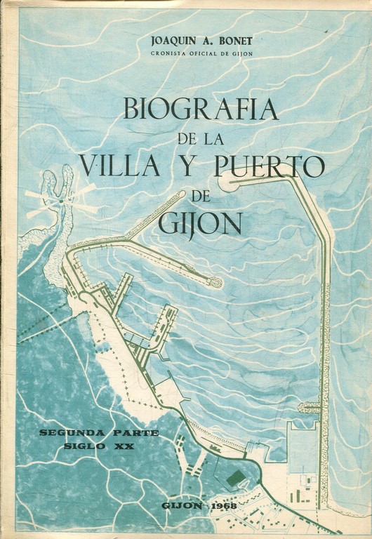 BIOGRAFIA DE LA VILLA Y PUERTO DE GIJON (2 VOLUMENES).