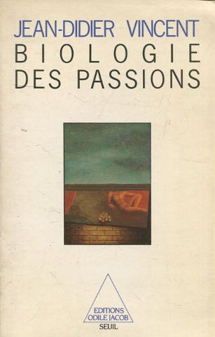 BIOLOGIE DES PASSIONS.