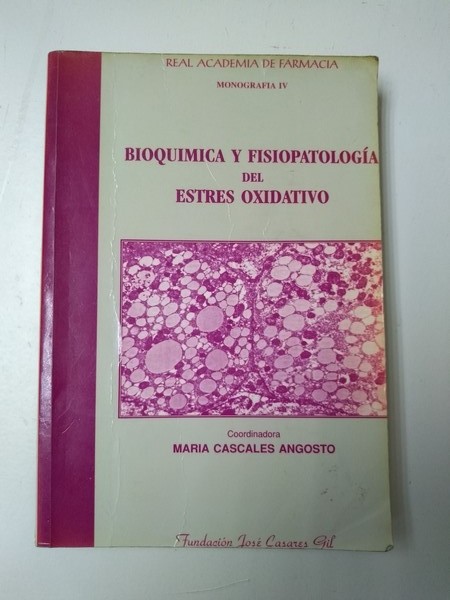 Bioquimica y fisiopatologia del estres oxidativo