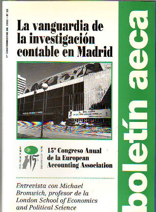 BOLETIN AECA, Nº 28: LA VANGUARDIA DE LA INVESTIGACION CONTABLE EN MADRID. 15º CONGRESO ANUAL DE LA EUROPEAN ACCOUNTING ASSOCIATION.