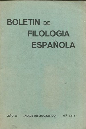 BOLETIN DE FILOLOGIA ESPAÑOLA. AÑO II. INDICE BIBLIOGRAFICO, NOS. 4, 5, 6.