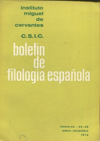 BOLETIN DE FILOLOGIA ESPAÑOLA. NUMEROS 42-45: EL PROF. E. ALARCOS LLORACH.- BIBLIOGRAFIA DE LOS TRABAJOS RELATIVOS A LA FORMACION DE PALABRAS EN LOS IDIOMAS IBERORROMANICOS (1920-1970).- LA APOTEOSIS DEL AMANTE CORTES: HACIA UNA INTERPRETACION DEL...