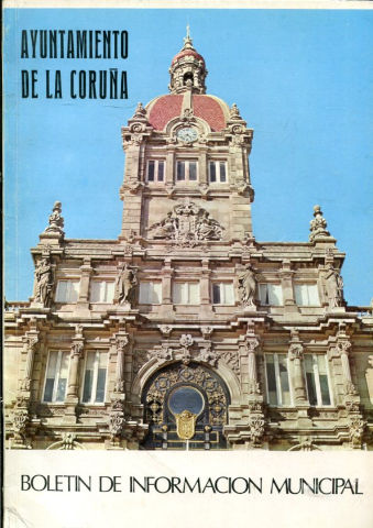 BOLETIN DE INFORMACION MUNICIPAL. AYUNTAMIENTO DE LA CORUÑA. ENERO-JUNIO 1977, NUM. 145 AL 150.