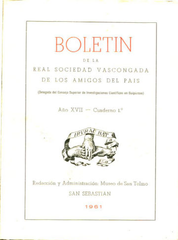 BOLETIN DE LA REAL SOCIEDAD VASCONGADA DE AMIGOS DEL PAIS. AÑO XVII-CUADERNO 1º.