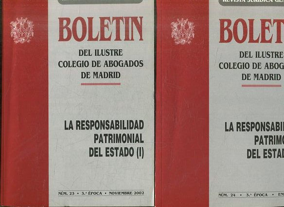 BOLETIN DEL ILUSTRE COLEGIO DE ABOGADOS DE MADRID. LA RESPONSABILIDAD PATRIMONIAL DEL ESTADO (2 TOMOS).