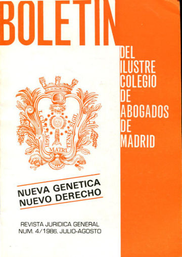 BOLETIN DEL ILUSTRE COLEGIO DE ABOGADOS DE MADRID. NUEVA GENETICA NUEVO DERECHO. Nº 4, 1986.