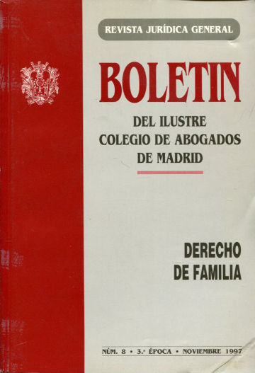 BOLETIN DEL ILUSTRE COLEGIO DE ABOGADOS DE MADRID. DERECHO DE FAMILIA. Nº 8.