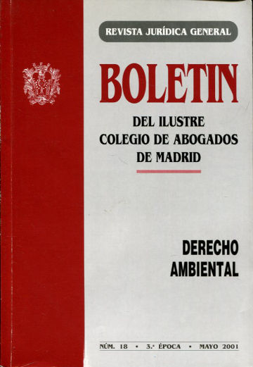 BOLETIN DEL ILUSTRE COLEGIO DE ABOGADOS DE MADRID. DERECHO AMBIENTAL. Nº 18.