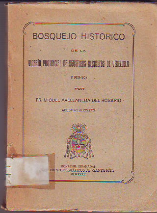 BOSQUEJO HISTÓRICO DE LA VICARÍA DE AGUSTINOS RECOLETOS DE VENEZUELA (1900-1930).