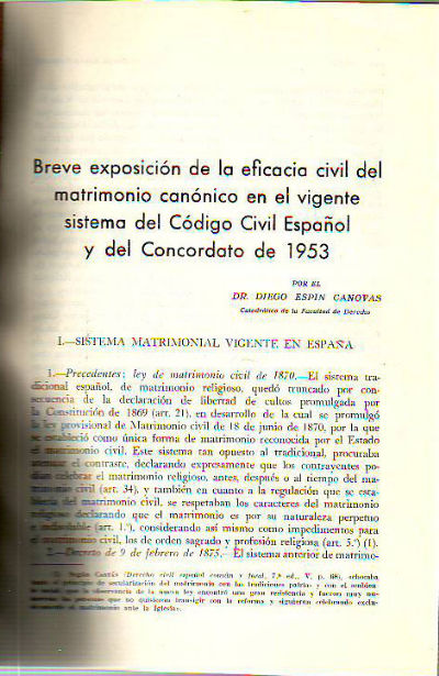 BREVE EXPOSICION DE LA EFICACIA CIVIL DEL MATRIMONIO CANONICO EN EL VIGENTE SISTEMA DEL CODIGO CIVIL ESPAÑOL Y DEL CONCORDATO DE 1953.