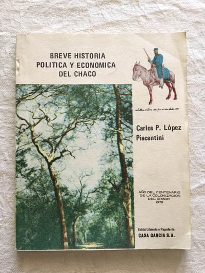 Breve historia política y económica del Chaco