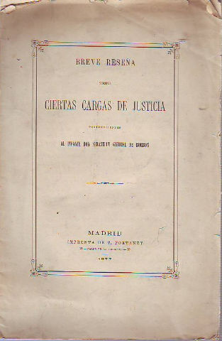 BREVE RESEÑA SOBRE CIERTAS CARGAS DE JUSTICIA PERTENECIENTES AL INFANTE DON SEBASTIÁN GABRIEL DE BORBÓN.