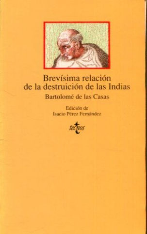 BREVISIMA RELACION DE LA DESTRUCCION DE LAS INDIAS.