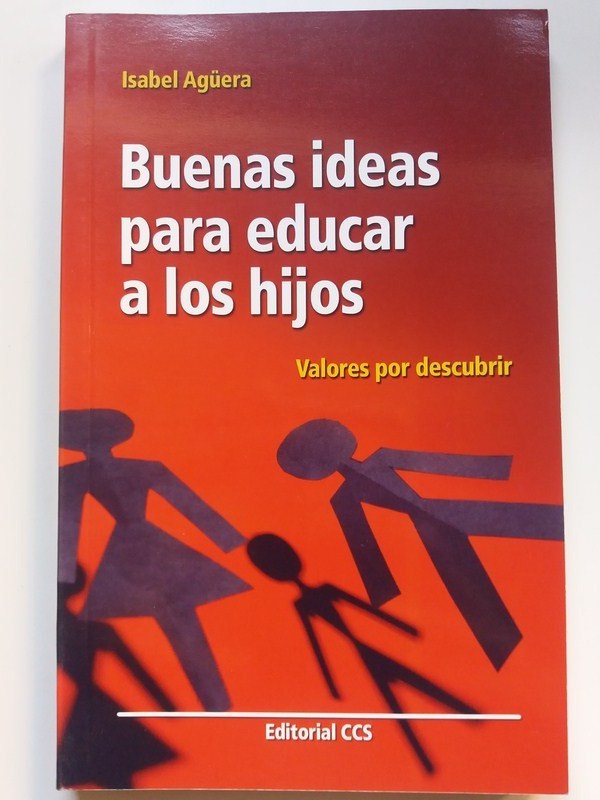 Buenas Ideas para Educar a los Hijos.Valores por Descubrir