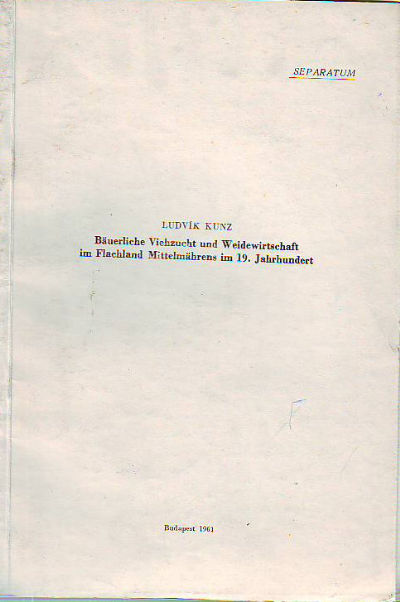 BÜERLICHE VIEHZUCHT UND WEIDEWIRRTSCHAFT IM FLACHLAND MITTELMÄHRENS IM 19. JAHRHUNDERT.