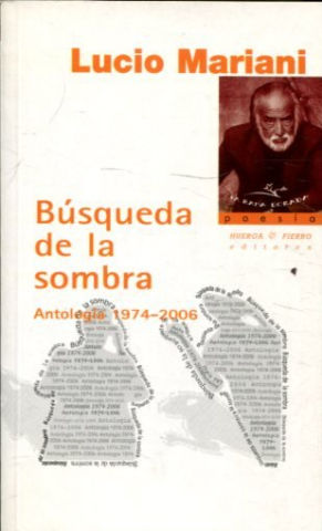 BUSQUEDA EN LA SOMBRA. ANTOLOGIA 1974-2006.