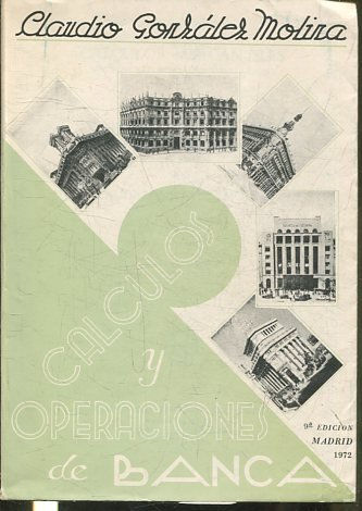 CALCULOS MERCANTILES (ADAPTADOS AL PROGRAMA DE INGRESO EN BANCOS ) Y OPERACIONES DE BANCA ( CONOCIMIENTOS FUNDAMENTALES PARA LOS EMPLEADOS).