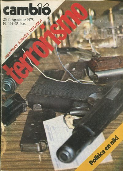 CAMB16, 25-31 AGOSTO DE 1975. Nº 194. MIENTRAS ESPAÑA VERANEA. TERRORISMO.