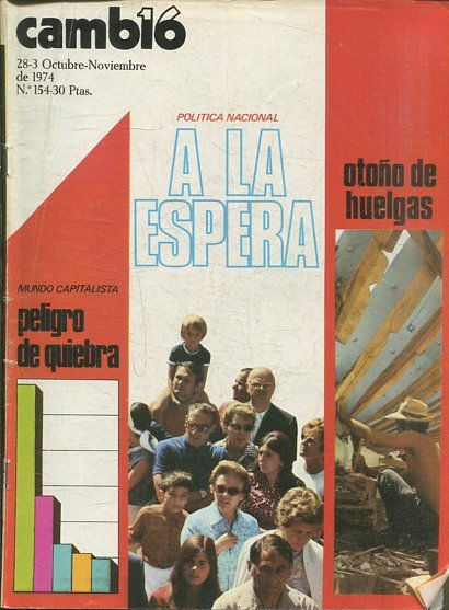 CAMB16, 28-3 OCTUBRE-NOVIEMBRE DE 1974, Nº 154. POLITICA NACIONAL. A LA ESPERA.