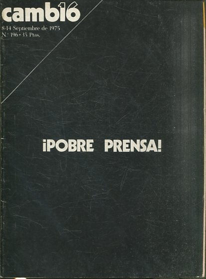 CAMB16, 8-14 SEPTIEMBRE DE 1975, Nº196. ¡POBRE PRENSA!