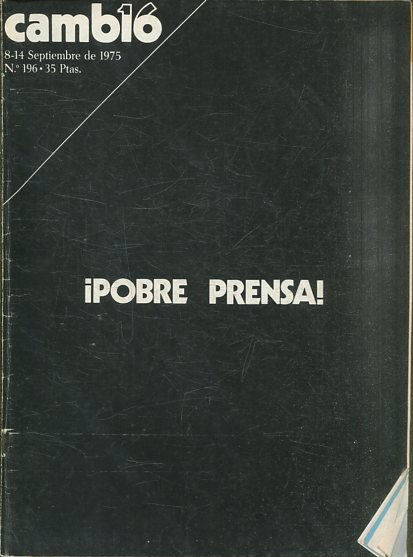 CAMB16, 8-14 SEPTIEMBRE DE !975. Nº 196. ¡POBRE PRENSA!