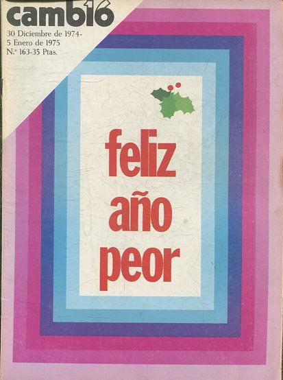 CAMB16,30 DICIEMBRE DE 1974-5 ENERO DE 1975, Nº 163. FELIZ AÑO PEOR.