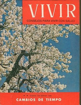 CAMBIO DE TIEMPO. VIVIR CONSEJOS PARA VIVIR CON SALUD. Nº 94. VOL: X.