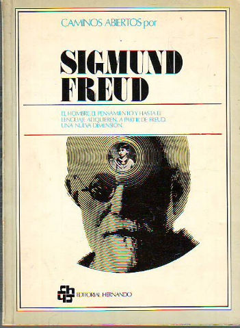 CAMINOS ABIERTOS POR SIGMUND FREUD.