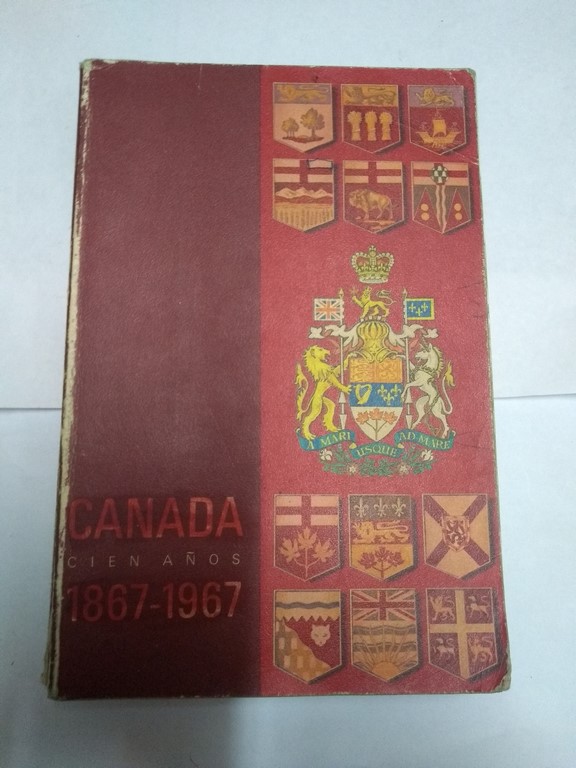 Canadá cien años 1867-1967