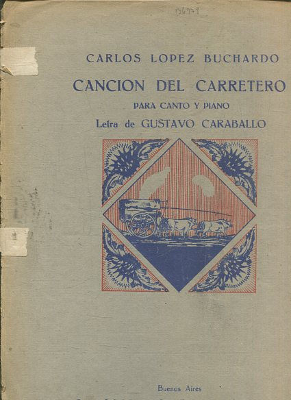 CANCION DEL CARRETERO PARA CANTO Y PIANO (LETRA DE GUSTAVO CARABALLO).