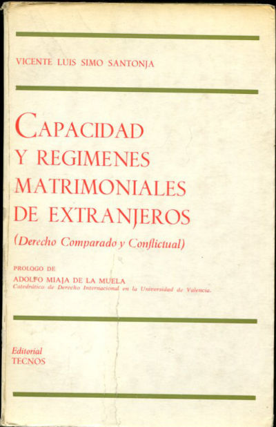 CAPACIDAD Y REGIMENES MATRIMONIALES DE EXTRANJEROS. (DERECHO COMPARADO Y CONFLICTUAL).